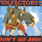 Fun Factory - Don't Go Away (CDS)