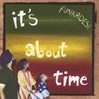 Funkadesi - It's About Time