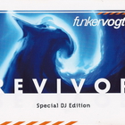 Funker Vogt - Revivor Special DJ Edition