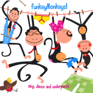 FunkeyMonkeys!  Sing Dance and Underpants