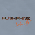 Funkiphino - Lovin' Life