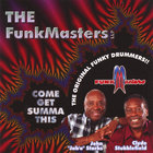 FunkMasters - Come Get Summa This