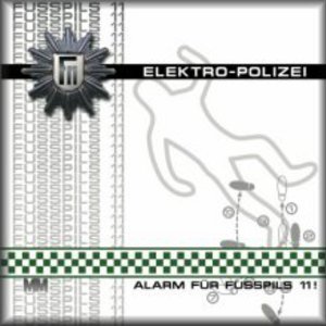Elektro-Polizei / Alarm Fuer Fusspils 11!