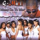 G-Munii - Money On Yo Mind - The MixTape Album