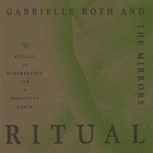 Gabrielle Roth & The Mirrors - Ritual