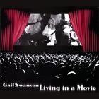 Gail Swanson - Living in a Movie