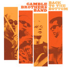 Gamble Brothers Band - Back to the Bottom