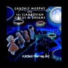 Gandalf Murphy and The Slambovian Circus of Dreams - Flapjacks from The Sky CD1