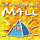 Gang Of Four - Mall