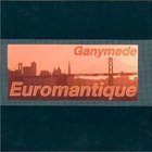 Ganymede - Euromantique