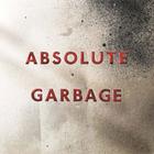 Garbage - Absolute Garbage: Greatest Hits