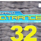 Gary D - Gary D. presents D.Trance 32