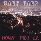 Gary Farr - Movin' Thru L.A.