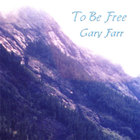 Gary Farr - To Be Free
