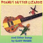 Peanut Butter Lizards and Other Songs