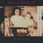 Gary Gable - Holiday