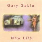 Gary Gable - New Life