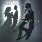 Gary Jess - Shadow Dancing