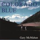 Gary McMahan - Colorado Blue