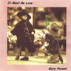Gary Parent - It Must Be Love