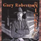 Gary Robertson - THE NICKEL