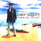Gary Schutt - Dramatically Acoustic