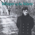 GAVIN COYLE - Whisper Of The Waves