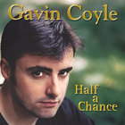GAVIN COYLE - Half a Chance