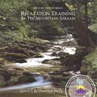 Gayle S. Rozantine, Ph.D. - Relaxation Training By the Mountain Stream