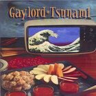 Gaylord - Tsunami