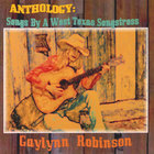 Gaylynn Robinson - Anthology: Songs By A West Texas Songstress