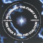 Gee Rock & Tha cnd Coalition - RETURN UV THA FUNKY EP II