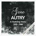 Gene Autry - A Yodeling Hobo  (1929 - 1946) (Remastered)
