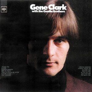 Gene Clark With The Gosdin Brothers (Reissued 2007)
