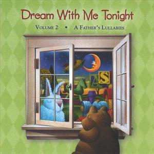 Dream With Me Tonight, Vol. 2 - A Father's Lullabies