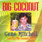 Gene Mitchell and The Big Coconut Band - Big Coconut