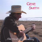 Gene Smith - The Heart of a Cowboy