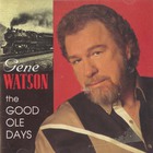 Gene Watson - The Good Ole Days
