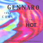 Gennaro - Gennaro...from Cool to Hot