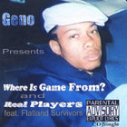 Geno - Where Is Game From?