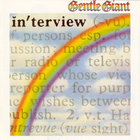 Gentle Giant - In'terview