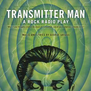 Transmitter Man: a rock radio play