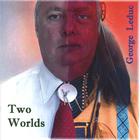 George Leduc - Two Worlds