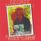 George Marinelli - Postcard From Kuala Lumpur