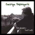 George Papavgeris - Ordinary Heroes