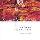 George Skaroulis - Season Traditions