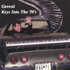 Geresti - Keys Into The 70's
