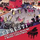 Geresti - You Can Still Wish Me A Merry Christmas