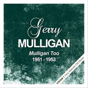 Mulligan Too  (1951 - 1953) (Remastered)