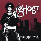Ghost - The Get Down